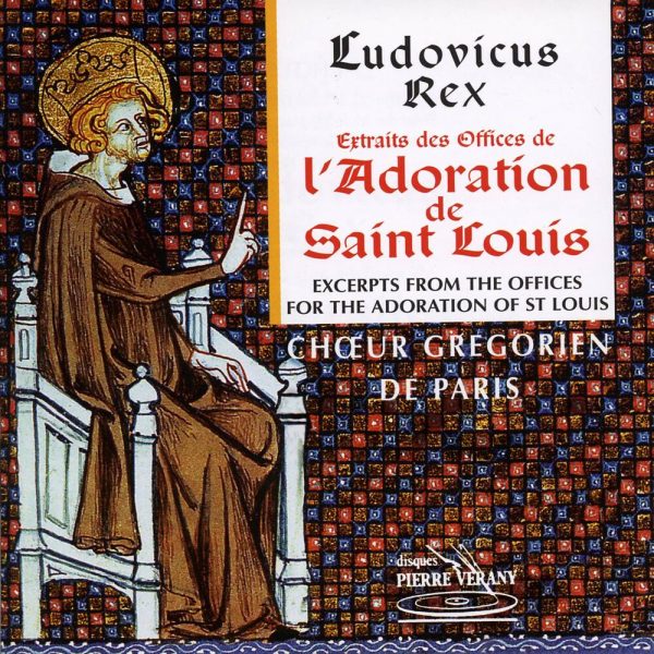 Ludovicus Rex - L'adoration de Saint-Louis