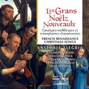 Les Grans Noelz Nouveaulx - Cantiques mellificques et triomphantes chansonnettes