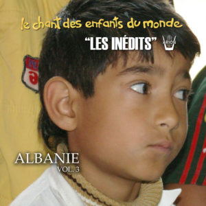 Chant des Enfants du Monde - Digital vol.3 - Albanie