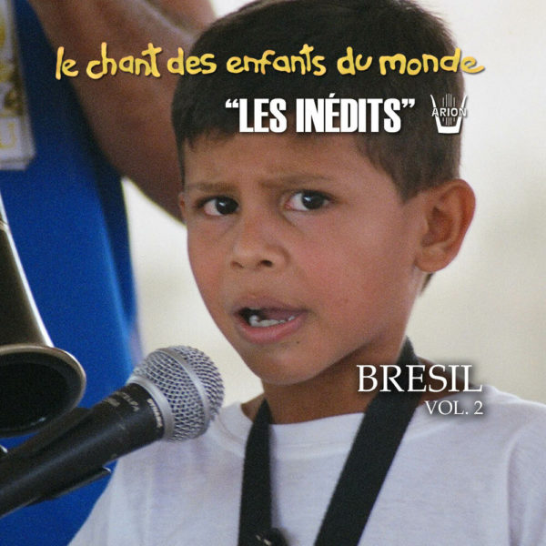 Chant des Enfants du Monde - Digital vol.2 - Brésil