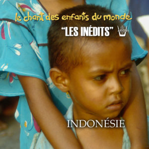 Chant des Enfants du Monde - Digital - Indonésie