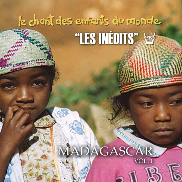 Chant des Enfants du Monde - Digital Vol.1 - Madagascar