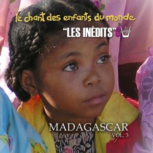 Chant des Enfants du Monde - Digital Vol.3 - Madagascar