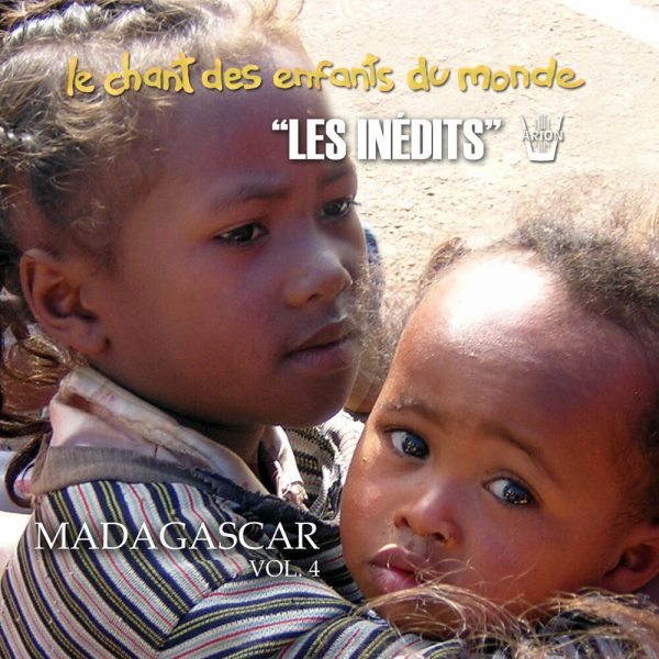 Chant des Enfants du Monde - Digital Vol.4 - Madagascar