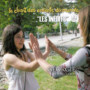 Chant des Enfants du Monde - Digital Vol.3 - Géorgie