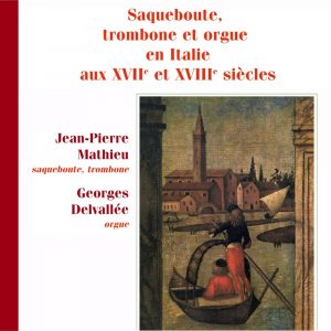 Saqueboute, trombone et orgue en Italie aux 17ème et 18ème siècles