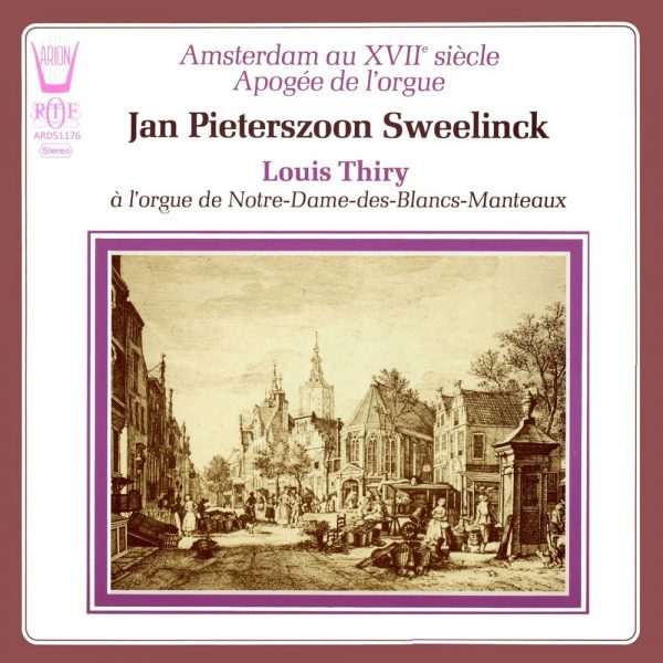 Sweelinck - Amsterdam au 17ème siècle - Apogée de l'orgue