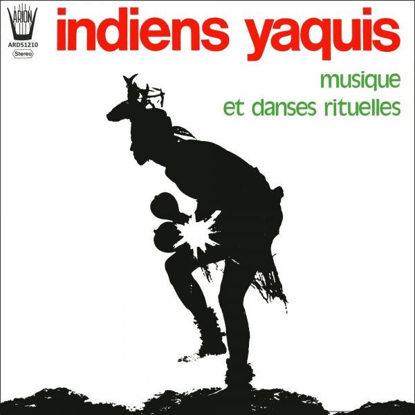 Les indiens Yaquis - Musiques et danses rituelles