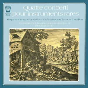 Quatre Concerti pour instruments rares vol.1