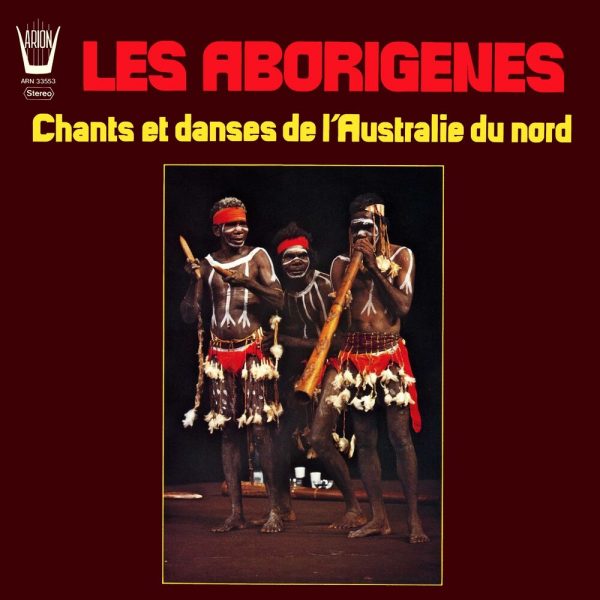 Les Aborigenes - Chants et danses de l'Australie du nord