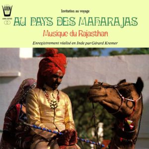 Au Pays des Maharajas - Musiques du Rajasthan