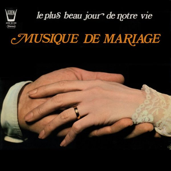 Musique de Mariage - Le plus beau jour de notre vie Vol.1