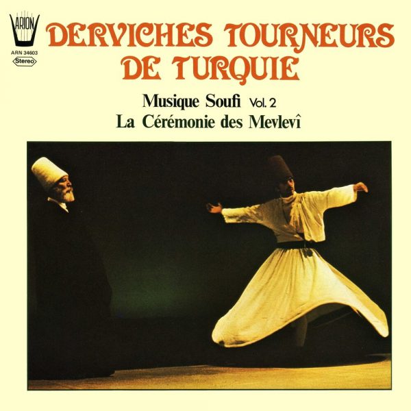 Derviches tourneurs de Turquie - Musique Soufi vol.2