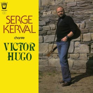 Serge Kerval Chante Victor Hugo...