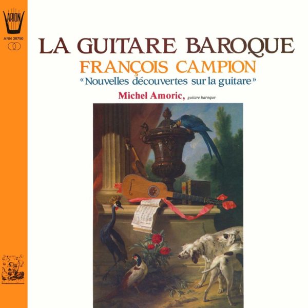 Campion - La Guitare baroque Nouvelles découvertes sur la guitare
