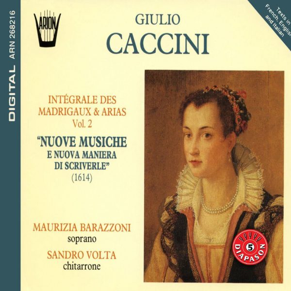Caccini -  Intégrale des Madrigaux & Arias Vol.2 - Nuove musiche e nuova maniera di scriverle [1614]