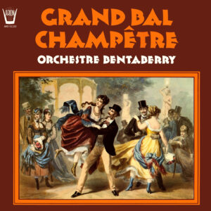 Grand bal champêtre - Orchestre Bentaberry