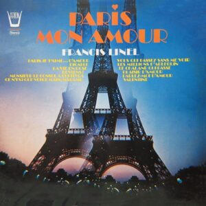 Francis Linel - Paris, mon Amour